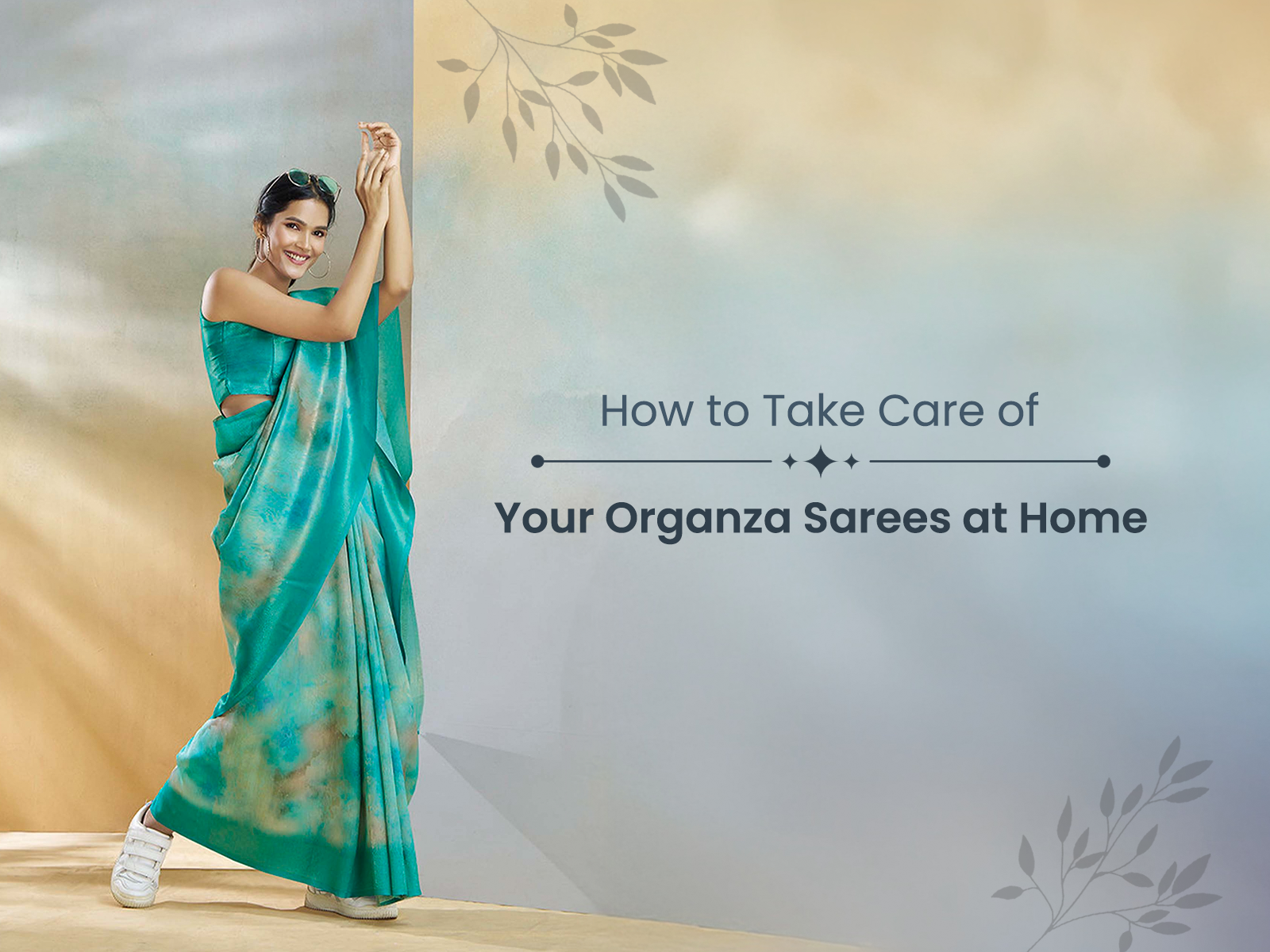 How to Take Care of Your Organza Sarees at Home